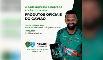 Manaus FC fará sorteio para incentivar a venda de ingressos digitais