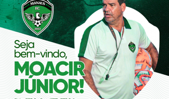 Manaus anuncia Moacir Júnior como novo técnico