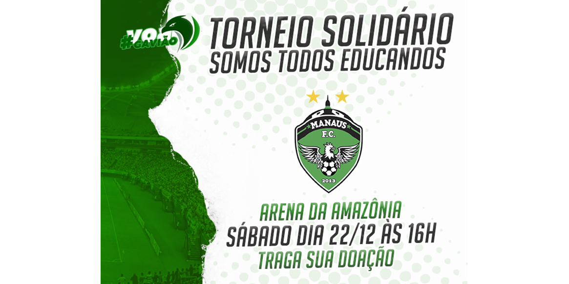 Manaus FC divulga relacionados para torneio solidário