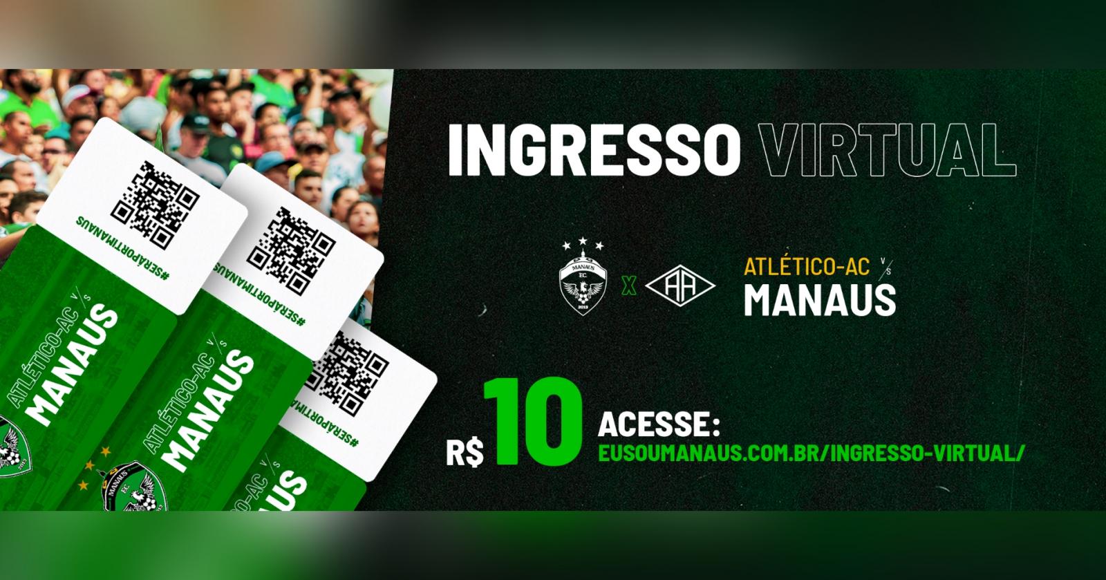 Manaus FC lança ingresso virtual para a partida contra o Atlético Acreano