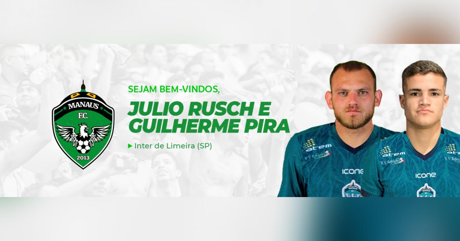 Manaus FC anuncia contratação de Júlio Rusch e Guilherme Henrique