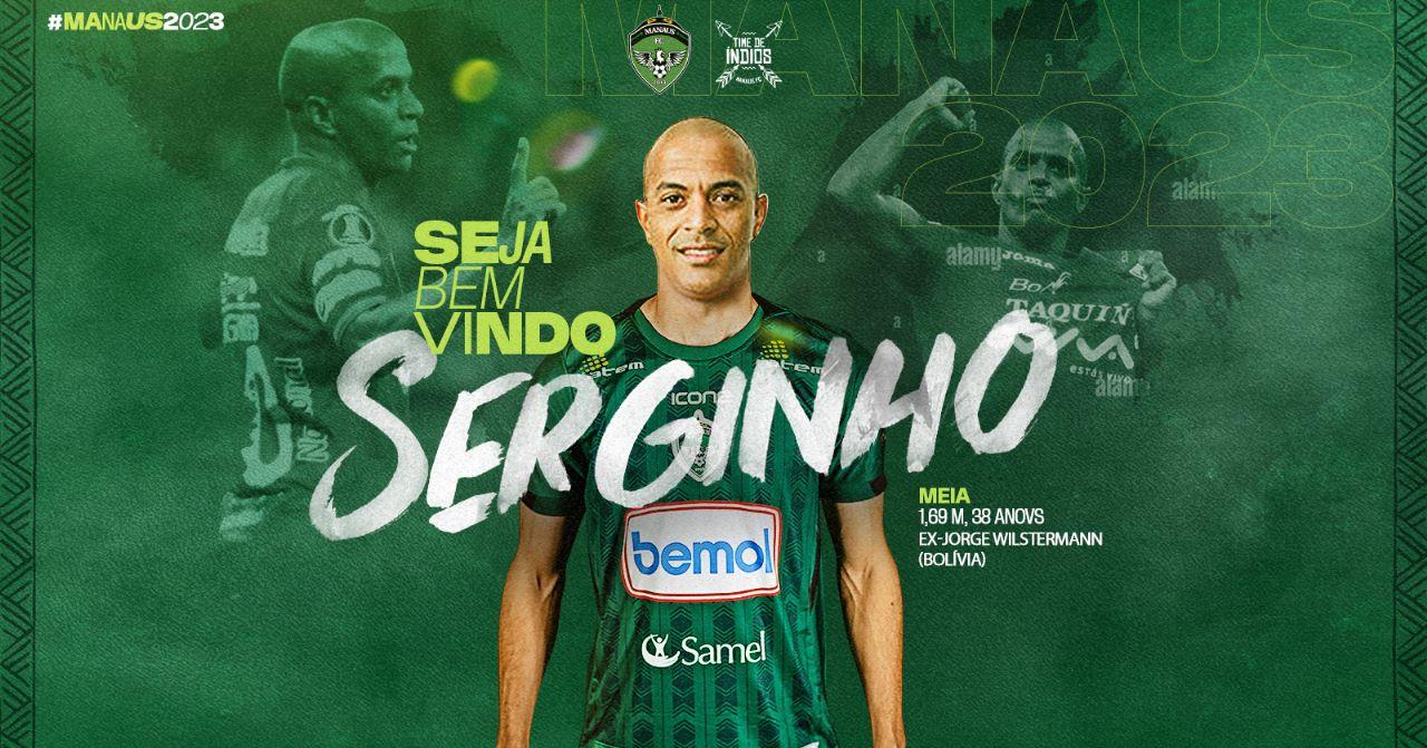 Manaus FC anuncia Serginho, ídolo do futebol boliviano, para a temporada 2023